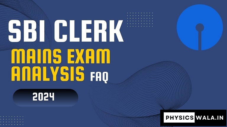 SBI Clerk Mains Exam Analysis FAQs 2024