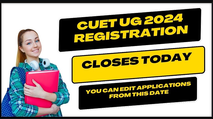 CUET UG 2024 Registration Closes Today