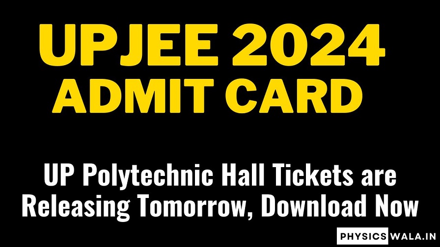 UPJEE 2024 Admit Card - UP Polytechnic Hall Tickets are Releasing Tomorrow, Download Now