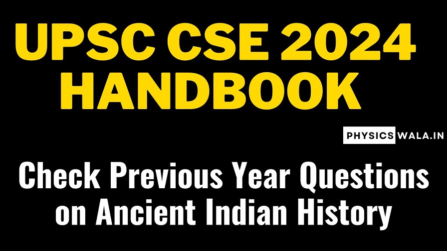 UPSC CSE 2024 Handbook - Check Previous Year Questions on Ancient Indian History