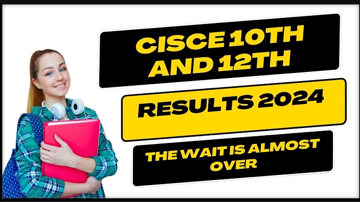 CISCE 10th and 12th Results 2024