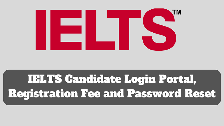 IELTS Candidate Login Portal, Registration Fee and Password Reset