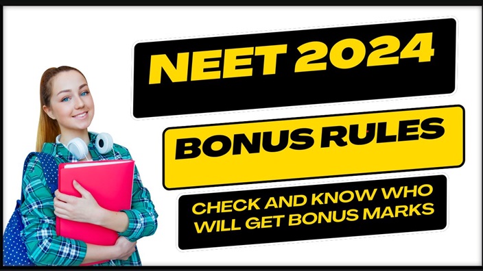 NEET 2024 Bonus Rules - Check and Know Who will get Bonus Marks