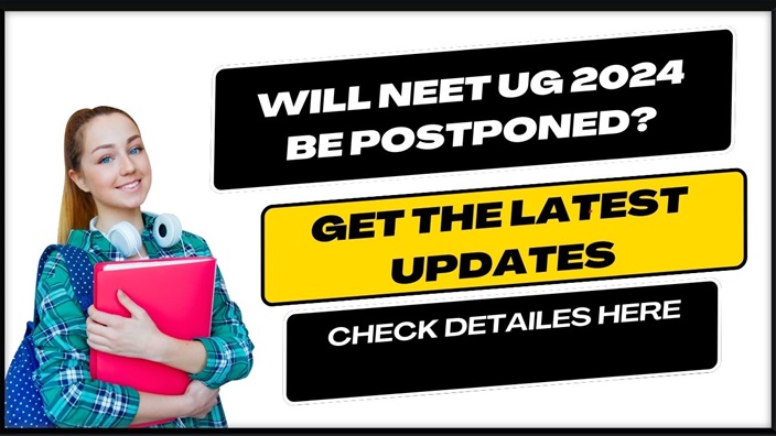 Will NEET UG 2024 Be Postponed