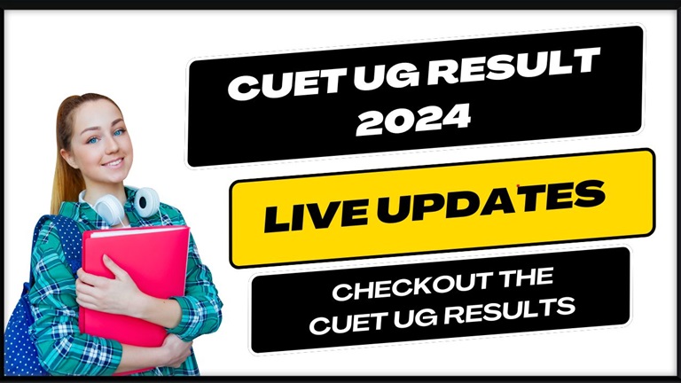 CUET UG Result 2024 Live Updates