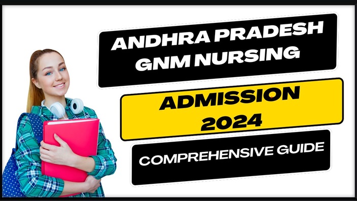 Andhra Pradesh GNM Nursing Admission 2024 Guide