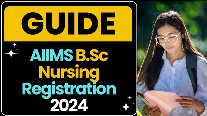 Guide to AIIMS BSc Nursing Registration 2024