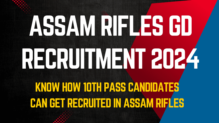 Assam Rifles GD Recruitment 2024