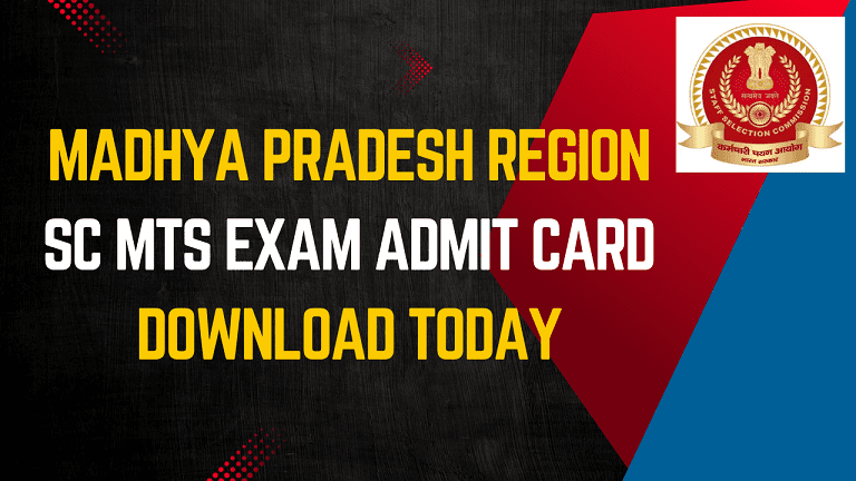 Madhya Pradesh Region SC MTS Exam Admit Card Download Today