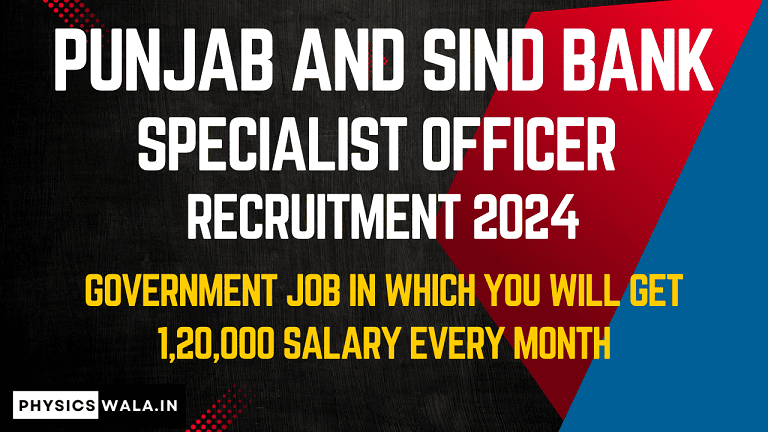 Punjab and Sind Bank Specialist Officer Recruitment 2024