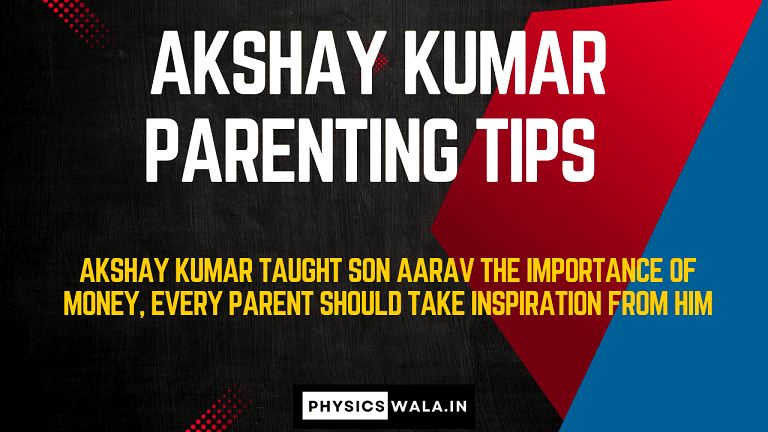 Akshay Kumar Parenting Tips