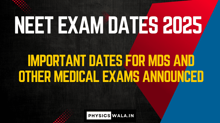 NEET Exam Dates 2025