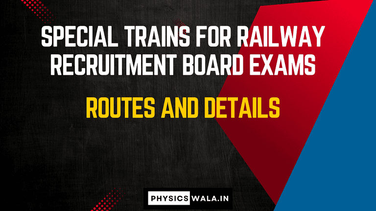 Special trains for Railway Recruitment Board exams Routes and details