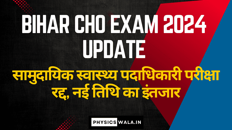 Bihar CHO Exam 2024 Update