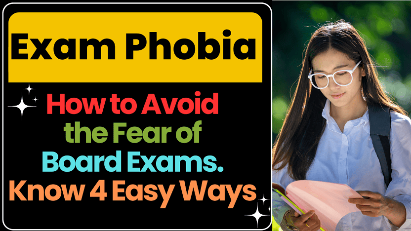 Exam Phobia - How to Avoid the Fear of Board Exams