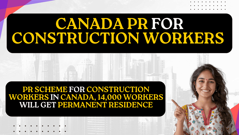 Canada PR for Construction Workers