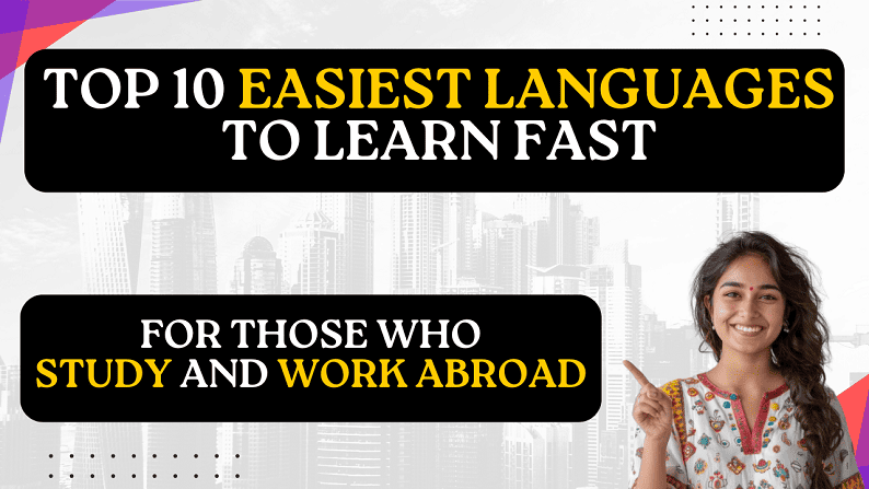 Top 10 Easiest Languages to Learn Fast for those Who Study and Work Abroad