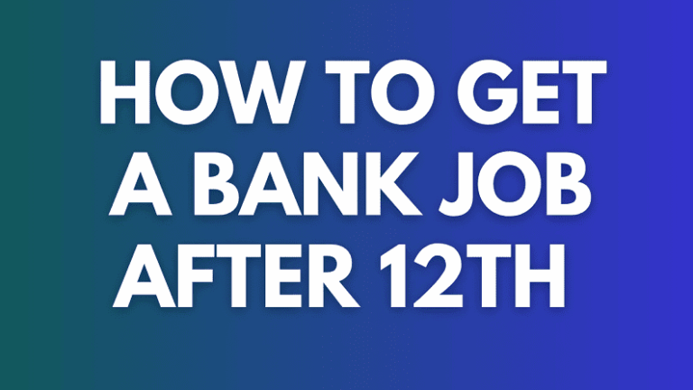 How to Get a Bank Job after 12th